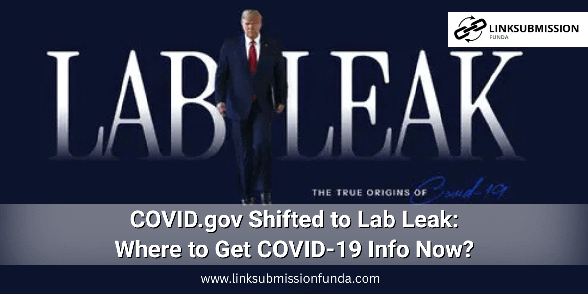 COVID.gov Shifted to Lab Leak: Where to Get COVID-19 Info Now?