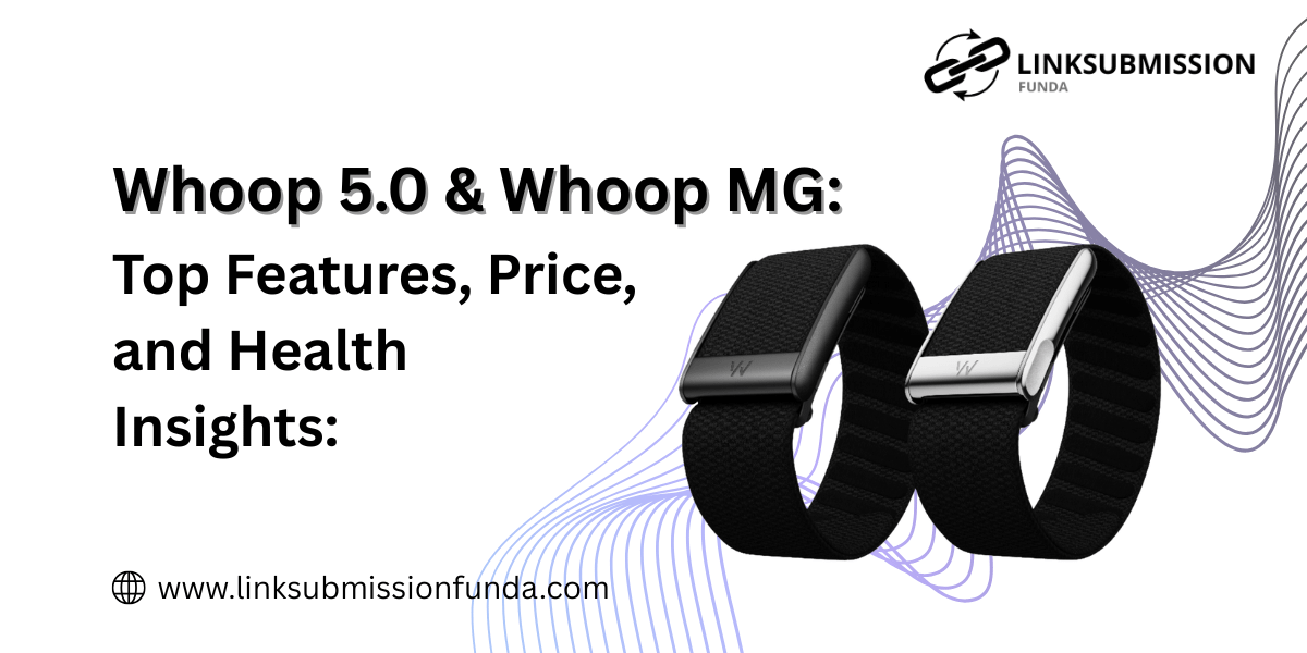 Whoop 5.0 & Whoop MG: Top Features, Price, and Health Insights