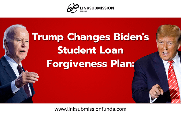 Biden And Trump on Student Loan Forgiveness Plan