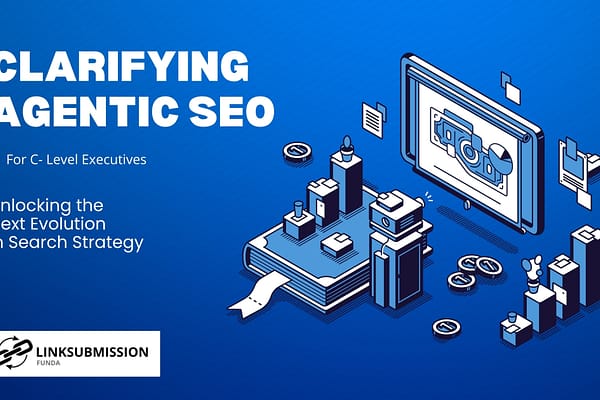 Clarifying Agentic SEO for C-Level Executives: Unlocking the Next Evolution in Search Strategy Clarifying Agentic SEO